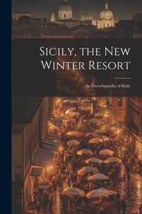 Sicily, the New Winter Resort