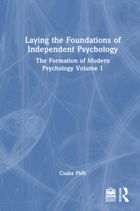 Laying the Foundations of Independent Psychology