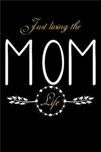 Just Living The Mom Life