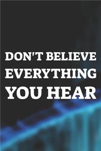 Don't Believe Everything You Hear
