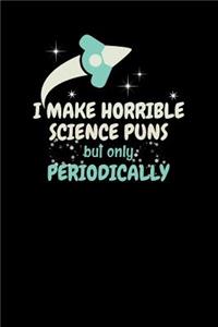 I make horrable Science puns but only periodically