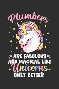 Plumbers Are Fabulous And Magical Like Unicorns Only Better