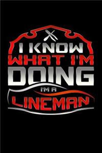 I Know What I'm Doing I'm A Lineman