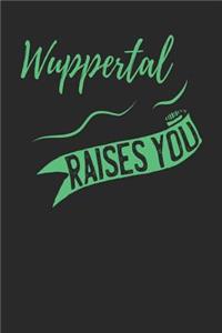 Wuppertal Raises You