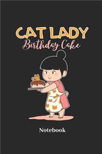 Cat Lady Birthday Cake Notebook