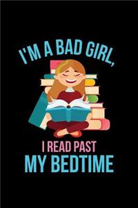 I'm A Bad Girl I Read Past My Bedtime