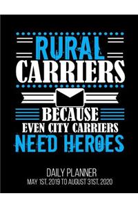 Rural Carriers Because Even City Carriers Need Heroes Daily Planner May 1st, 2019 to August 31st, 2020