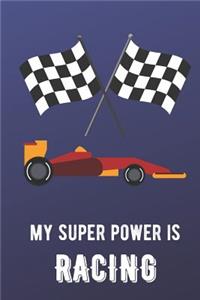 My Super Power Is Racing