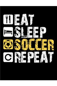 Eat Sleep Soccer Repeat