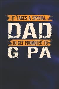 It Takes A Special Dad To Get Promoted To G Pa
