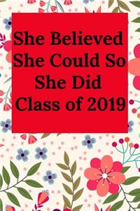 She Believed She Could So She Did Class of 2019