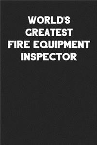 World's Greatest Fire Equipment Inspector