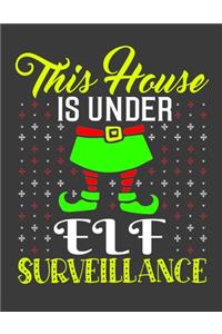 This House is Under Elf Surveillance