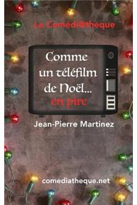 Comme un téléfilm de Noël... en pire !