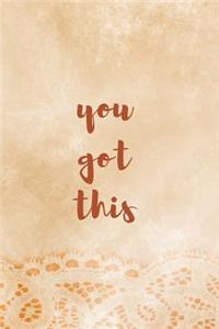 You Got This: Inspirational Quote Notebook-Lined Notebook