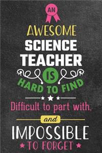 An Awesome Science Teacher Is Hard to Find Difficult to Part with and Impossible to Forget
