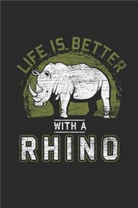 Life Is Better With A Rhino