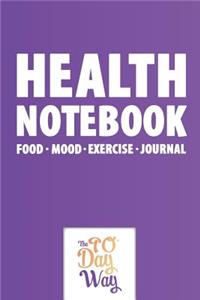 Health Notebook - Food Mood Exercise Journal - The 90 Day Way