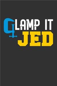 Clamp it Jed