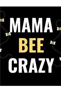 Mama Bee Crazy