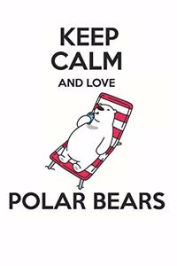 Keep Calm and Love Polar Bears