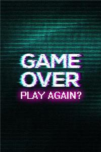 Game Over Play Again?