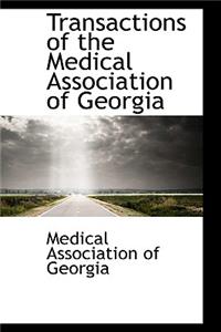 Transactions of the Medical Association of Georgia