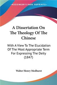 Dissertation On The Theology Of The Chinese