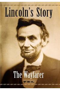 Lincoln's Story: The Wayfarer