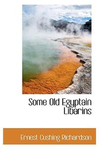 Some Old Egyptain Libarins