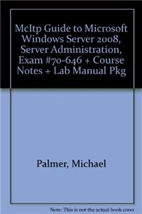 MCITP Guide to Microsoft Windows Server 2008, Server Administration