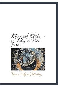 Edwy and Edilda,: A Tale, in Five Parts.
