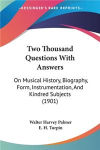 Two Thousand Questions With Answers