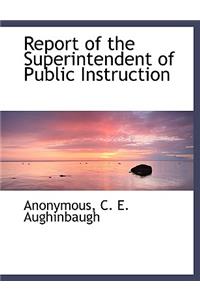 Report of the Superintendent of Public Instruction