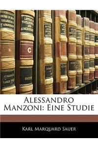 Alessandro Manzoni: Eine Studie