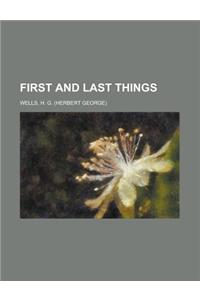 First and Last Things