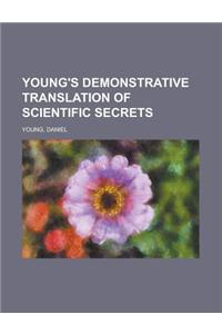 Young's Demonstrative Translation of Scientific Secrets