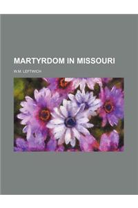 Martyrdom in Missouri