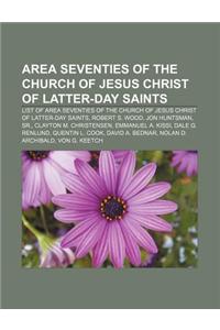 Area Seventies of the Church of Jesus Christ of Latter-Day Saints