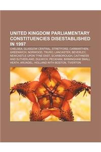 United Kingdom Parliamentary Constituencies Disestablished in 1997