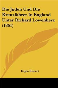 Juden Und Die Kreuzfahrer In England Unter Richard Lowenherz (1861)