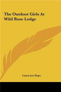 The Outdoor Girls at Wild Rose Lodge