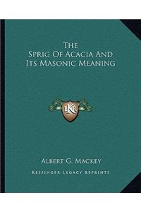 Sprig of Acacia and Its Masonic Meaning