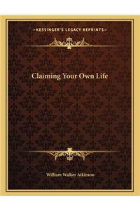 Claiming Your Own Life