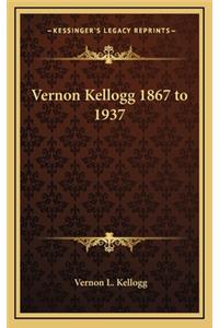 Vernon Kellogg 1867 to 1937