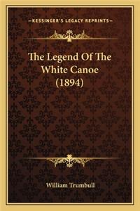 The Legend Of The White Canoe (1894)