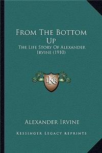 From The Bottom Up
