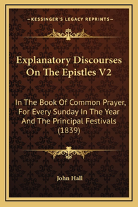 Explanatory Discourses on the Epistles V2