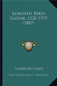 Kornyati Bekes Gaspar, 1520-1579 (1887)