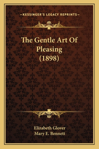 Gentle Art of Pleasing (1898)
